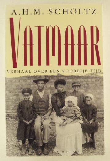 Scholtz, A.H.M. - Vatmaar / Verhaal over een voorbije tijd beschikbaar voor biedingen