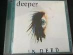 Deeper, In Deed cd, Ophalen of Verzenden, Zo goed als nieuw