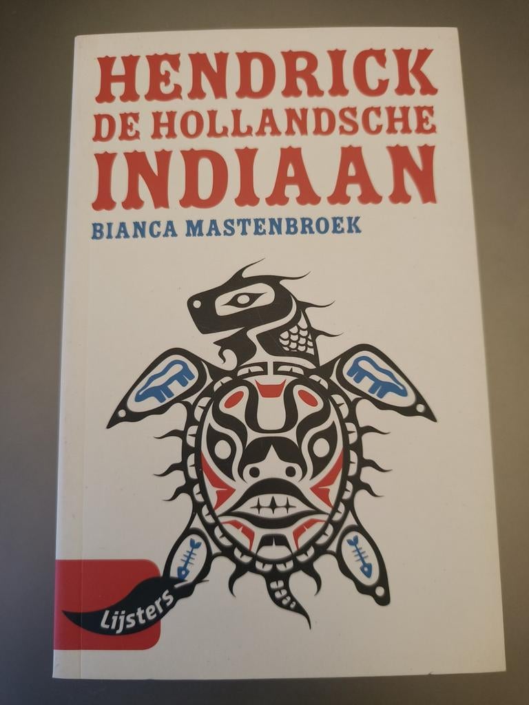 Hendrick de Hollandsche indiaan - Bianca Mastenbroek, Ophalen of Verzenden, Zo goed als nieuw