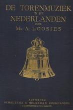 Mr. A. Loosjes - De Torenmuziek in de Nederlanden - 1915, Antiek en Kunst, Ophalen of Verzenden, Mr. A. Loosjes