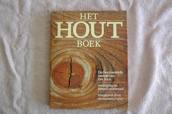 Het hout boek (ISBN 90 210 0322 8) Alles over hout, Boeken, Techniek, Gelezen, Bouwkunde, Ophalen of Verzenden
