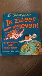 W.W. Dyer - Ik zweef door het leven, Non-fictie, W.W. Dyer; Kristina Tracy, Ophalen of Verzenden, Zo goed als nieuw