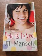Jill Mansell - Drie is te veel, Jill Mansell, Ophalen of Verzenden, Zo goed als nieuw, Nederland