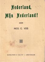 Nederland Mijn Vaderland (Nederlandsche Unie), Nico C. Vos, Ophalen of Verzenden, 20e eeuw of later, Gelezen