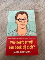 Wie heeft er wél een boek bij zich? - Johan Goossens, Boeken, Ophalen of Verzenden, Zo goed als nieuw