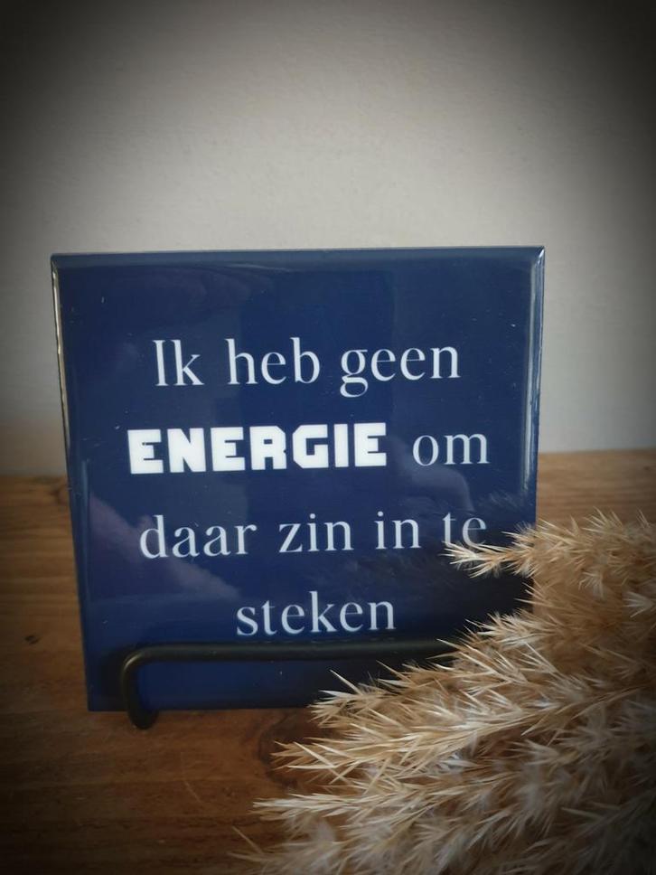 Tekst tegel "Geen energie" teksttegel met spreuk, Huis en Inrichting, Woonaccessoires | Tekstborden en Spreuken, Nieuw, Ophalen of Verzenden