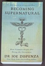 Becoming supernatural - Dr. Joe Dispenza, Gelezen, Achtergrond en Informatie, Ophalen of Verzenden, Dr. Joe Dispenza