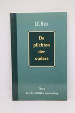 De plichten der ouders - J.C. Ryle, Ophalen of Verzenden, Zo goed als nieuw