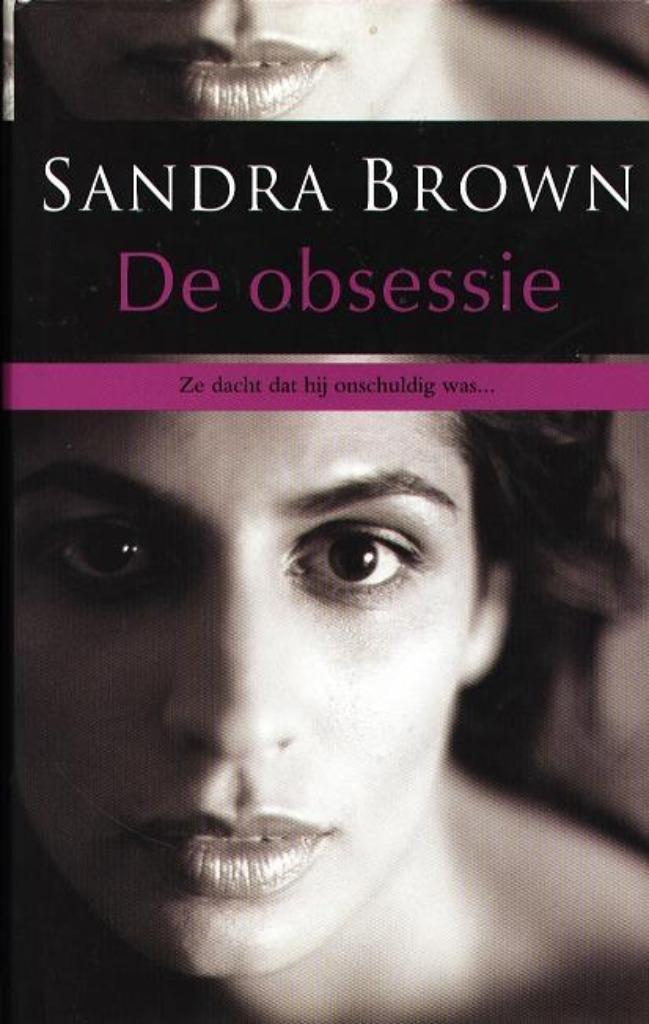 De Obsessie - Sandra Brown, Boeken, Thrillers, Zo goed als nieuw, Verzenden
