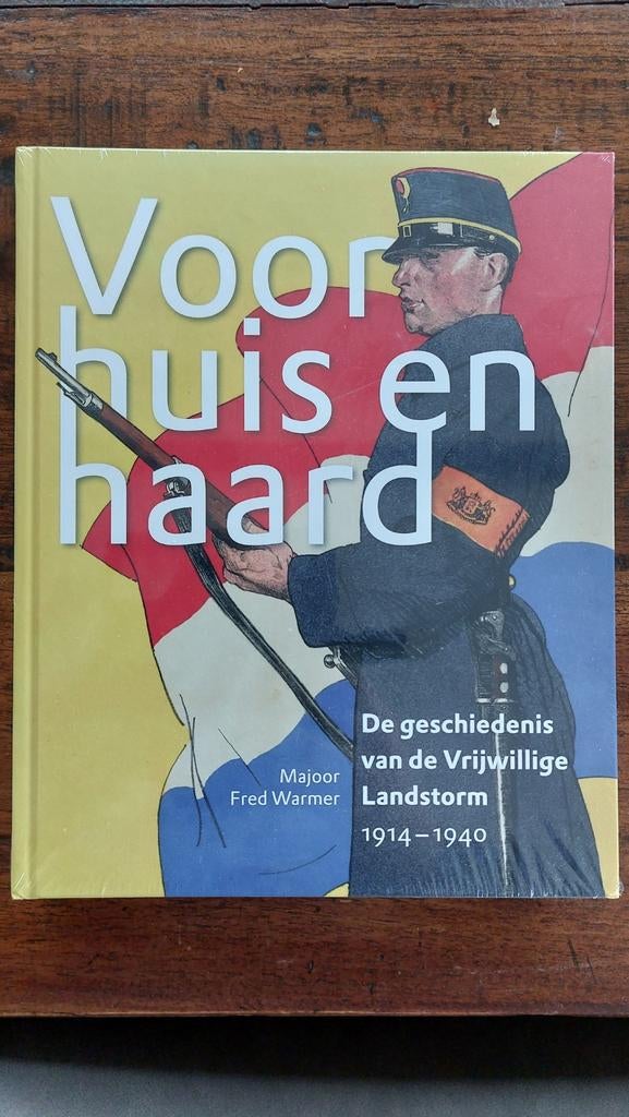 Voor huis en haard; geschiedenis vd vrijwillige landstorm, Ophalen of Verzenden, Landmacht, Nederland, Boek of Tijdschrift