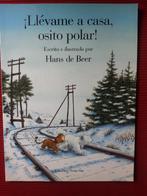 Llevame A Casa, Osito Polar! - Hans de Beer NUEVO (Spaans), Ophalen of Verzenden, Nieuw, Beer, Hans de, Fictie