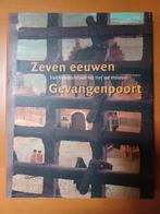 Zeven Eeuwen Gevangenpoort, Boeken, Geschiedenis | Vaderland, Ophalen of Verzenden, Zo goed als nieuw