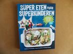 Super eten voor superkinderen - Prof. Tim Noakes kinderen, Ophalen of Verzenden, Zo goed als nieuw, Prof Tim Noakes, Nederland en België