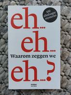 Waarom zeggen we eh?, Ophalen of Verzenden, Zo goed als nieuw