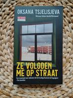 Oksana Tsjelisjeva - Ze volgden me op straat, Ophalen of Verzenden, Zo goed als nieuw