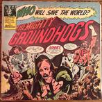 Groundhogs* – Who Will Save The World? The Mighty Groundhogs, Gebruikt, Ophalen of Verzenden