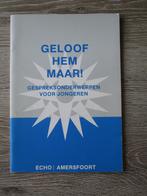 Geloof hem maar!, Boeken, Ophalen of Verzenden, Gelezen