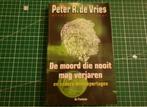 Peter R de Vries - De moord die nooit mag verjaren gesigneer, Boeken, Overige Boeken, Peter R. de Vries, Ophalen of Verzenden