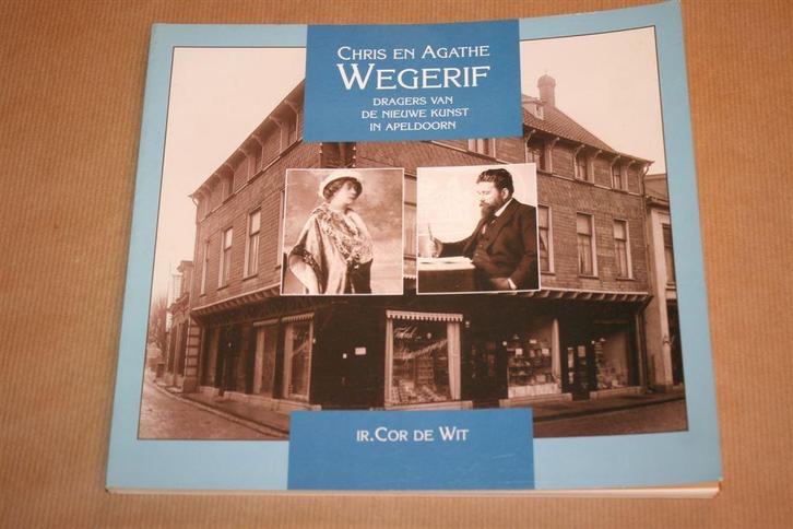 Chris en Agathe Wegerif - Dragers van de nieuwe kunst, Boeken, Kunst en Cultuur | Beeldend, Zo goed als nieuw, Schilder- en Tekenkunst