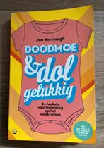 Doodmoe & dolgelukkig - Jan Versteegh, Ophalen of Verzenden, Zo goed als nieuw, Zwangerschap en Bevalling