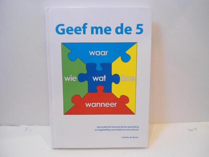 Colette de Bruin				Geef me de 5, Boeken, Advies, Hulp en Training, Nieuw, Ophalen of Verzenden