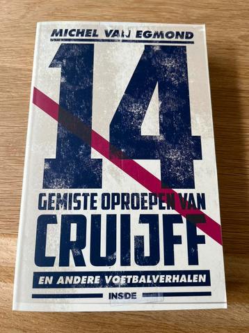 Nieuw van Michel van Egmond 14 Gemiste oproepen van Cruijff beschikbaar voor biedingen