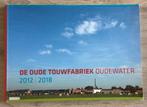 Oudewater De oude Touwfabriek, Boeken, Geschiedenis | Stad en Regio, Ophalen of Verzenden, Gelezen