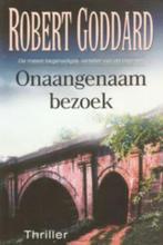 Robert Goddard - Onaangenaam bezoek, Boeken, Ophalen of Verzenden, Zo goed als nieuw