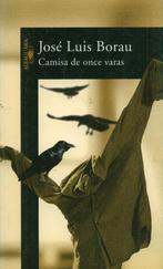 JOSÉ LUIS BORAU CAMISA DE ONCE VARAS, Boeken, Taal | Spaans, Verzenden, Zo goed als nieuw, Fictie