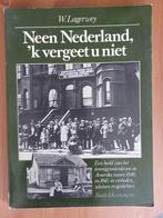 Neen Nederland, 'k vergeet u niet, Boeken, Gelezen, 19e eeuw, Ophalen of Verzenden, W. Lagerwey