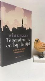Dekker, Wim; Tegendraads en bij de tijd, Ophalen of Verzenden, Gelezen, Christendom | Protestants