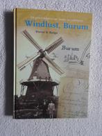 De geschiedenis van koren- en pelmolen Windlust - Burum, Ophalen of Verzenden, Zo goed als nieuw