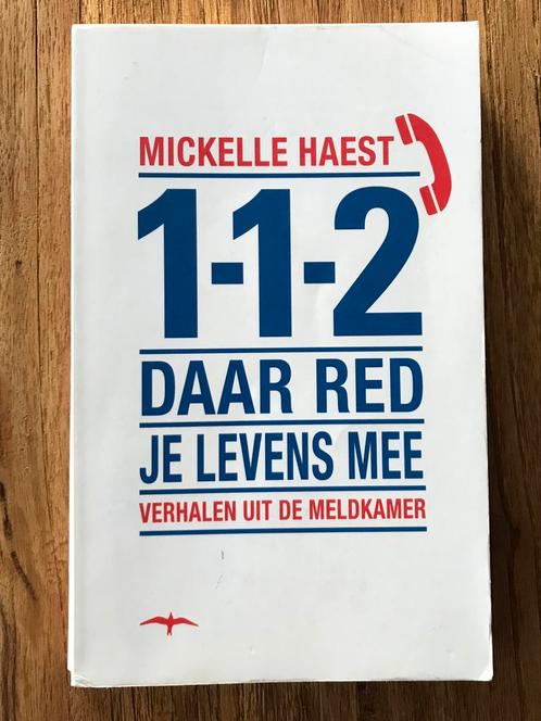 112 daar red je levens mee - Mickelle Haest, Boeken, Politiek en Maatschappij, Zo goed als nieuw, Maatschappij en Samenleving