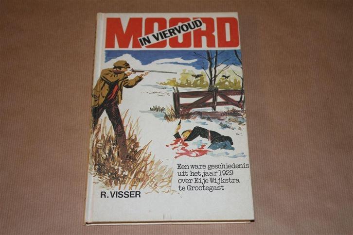 Moord in viervoud - Eije Wijkstra Grootegast, Boeken, Geschiedenis | Stad en Regio, Gelezen, 20e eeuw of later, Ophalen of Verzenden