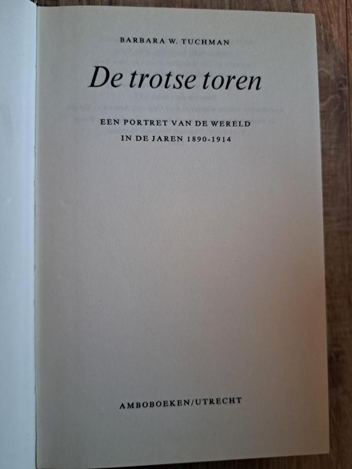 De Trotse Toren - Barbara W. Tuchman, Boeken, Geschiedenis | Vaderland, Gelezen, 20e eeuw of later, Ophalen of Verzenden