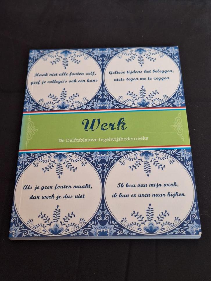 De Boekenmakers - De Delftsblauwe Tegelwijshedenreeks: Werk, Boeken, Humor, Zo goed als nieuw, Anekdotes en Observaties, Ophalen of Verzenden
