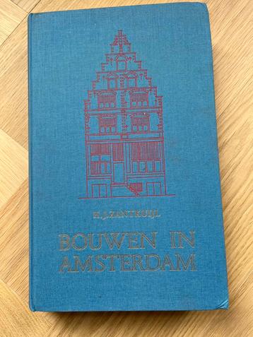 Bouwen in Amsterdam - H.J. Zantkuijl beschikbaar voor biedingen