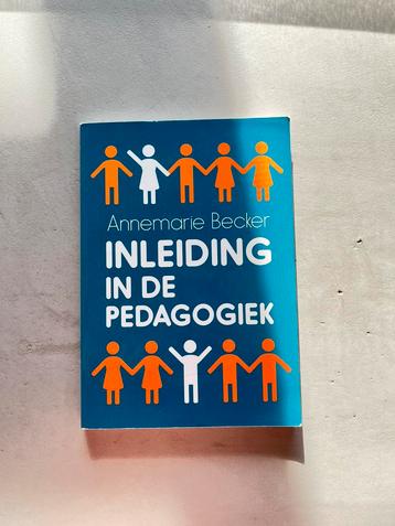 Annemarie Becker - Inleiding in de pedagogiek beschikbaar voor biedingen