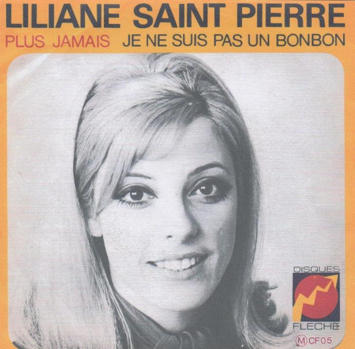 Liliane Saint Pierre - Plus Jamais /Je nu suis pas un Bonbon, Cd's en Dvd's, Vinyl | Nederlandstalig, Gebruikt, Levenslied of Smartlap