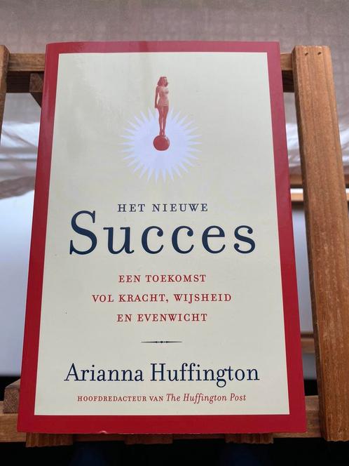 Arianna Huffington - Het nieuwe succes, Boeken, Psychologie, Zo goed als nieuw, Persoonlijkheidsleer, Ophalen of Verzenden