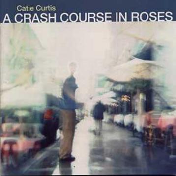 CD Catie Curtis – A Crash Course In Roses beschikbaar voor biedingen