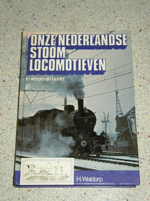 Onze Nederlandse Stoomlocomotieven in woord en beeld, Verzamelen, Spoorwegen en Tramwegen, Zo goed als nieuw, Trein, Boek of Tijdschrift