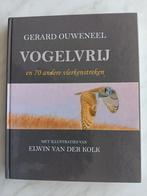 GERARD OUWENEEL VOGELVRIJ en 70 andere vlerkenstreken met, Boeken, Ophalen of Verzenden, Nieuw, Vogels