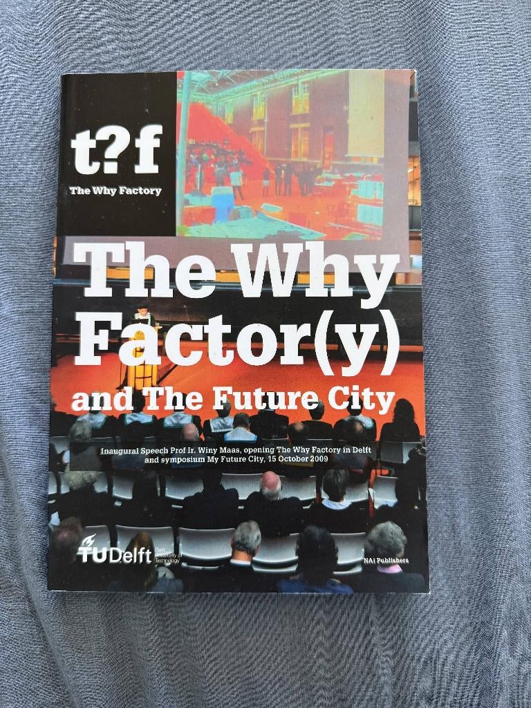 The Why Factory And the Future City (TU Delft), Ophalen, Gelezen, Architectuur algemeen
