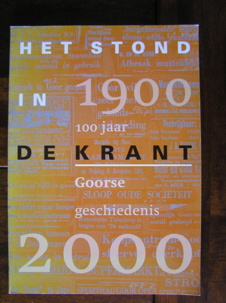 Goor: Het stond in de krant 1900-2000., Boeken, Geschiedenis | Stad en Regio, Ophalen of Verzenden, Zo goed als nieuw
