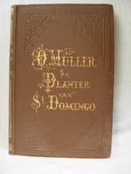 Müller De planter van St. Domingo 1877, Antiek en Kunst, Verzenden, Karl Müller