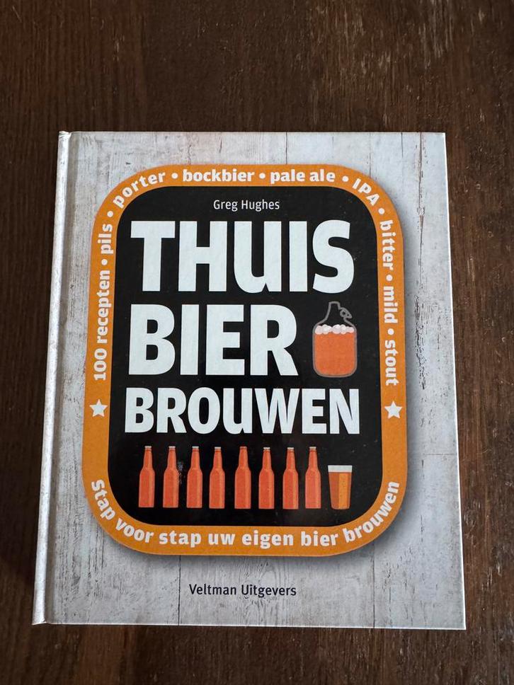 Thuis Bier Brouwen: Stap voor Stap uw Eigen Bier Brouwen, Boeken, Hobby en Vrije tijd, Zo goed als nieuw, Overige onderwerpen