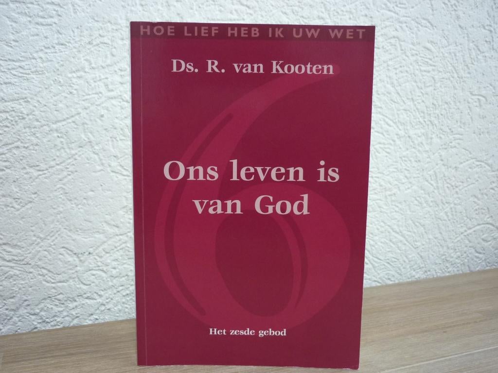 Ds. R. van Kooten - Ons leven is van God - Het zesde gebod, Boeken, Ophalen of Verzenden, Gelezen, Christendom | Protestants