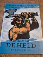 Gilgamesj De Held - Een Babylonisch epos, Ophalen of Verzenden, Zo goed als nieuw, Geraldine McCaughrean, Nederland