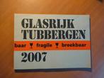 Glasrijk Tubbergen 2007, Ophalen of Verzenden, Zo goed als nieuw